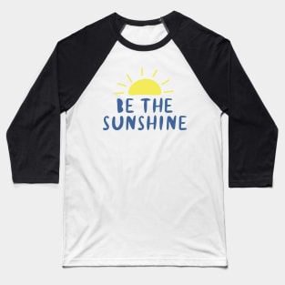 Be The Sunshine Baseball T-Shirt